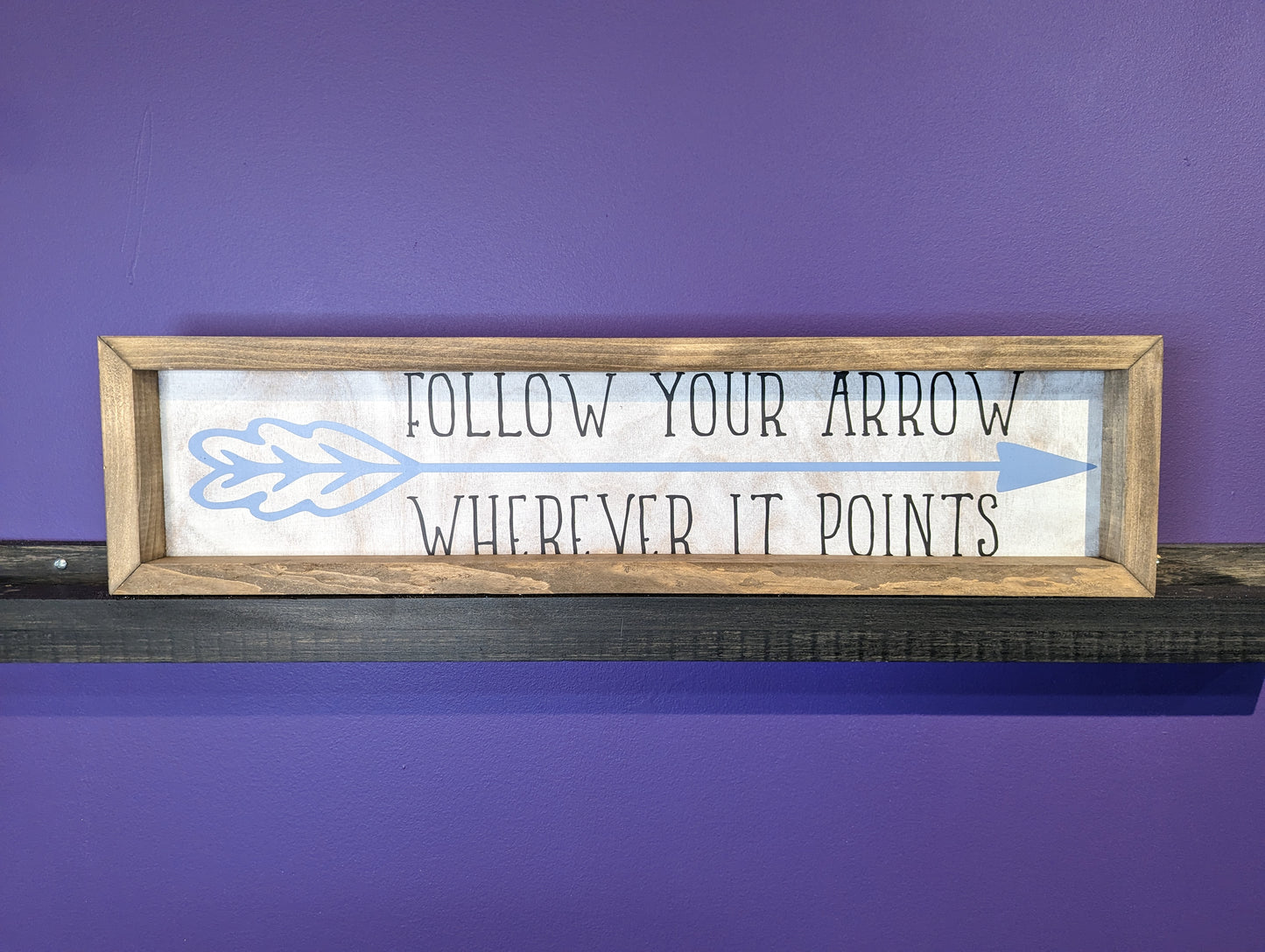 Follow Your Arrow Framed Sign