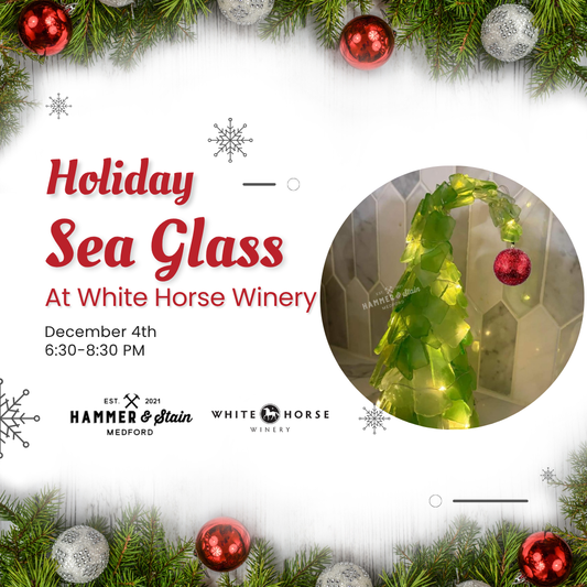 12/04/25 (6:30-8:30pm) Holiday Sea Glass Trees (Off-Site - White Horse)