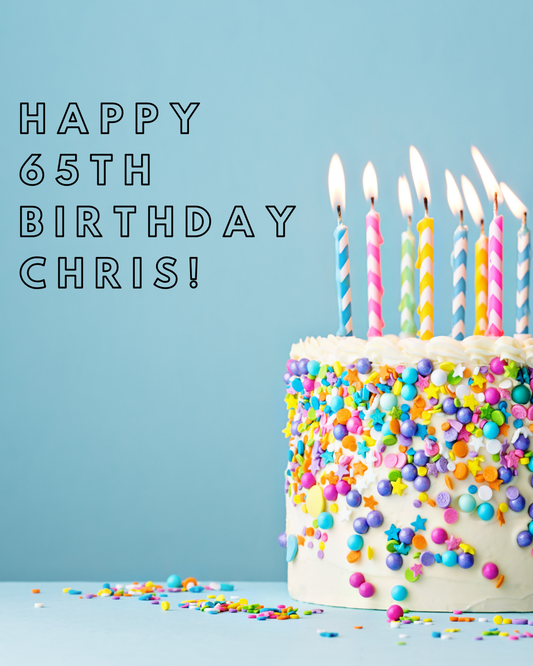 11/24/2026 (6:30-8:30PM) - Happy 65th Birthday Chris!