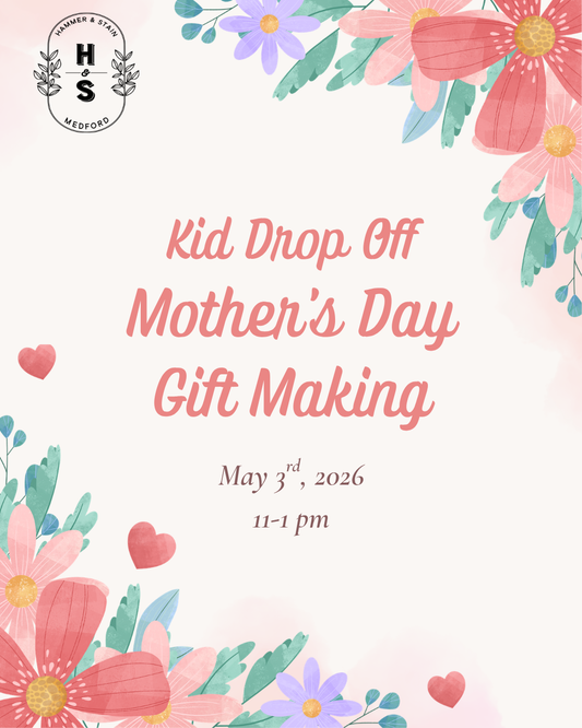 5/03/2026 (11:00 PM) - Mother's Day Gift Making