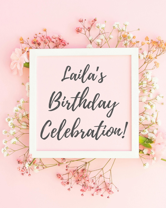 04/26/2026 (5:00P-7:00P) - Laila's Birthday Celebration!  (PRIVATE EVENT)
