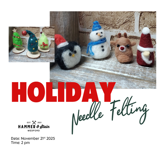 11/21/25 (6:30 pm) - Holiday Needle Felting