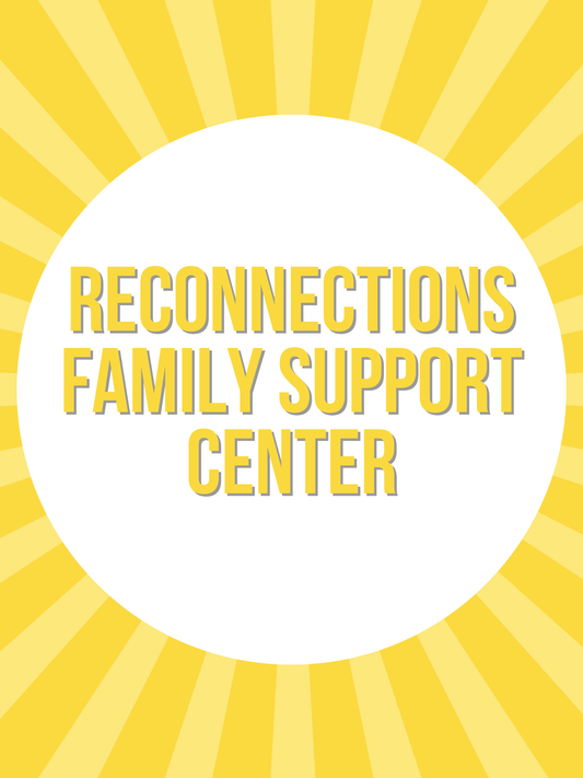 5/07/2026 (6:30pm) - Reconnections Family Support Center
