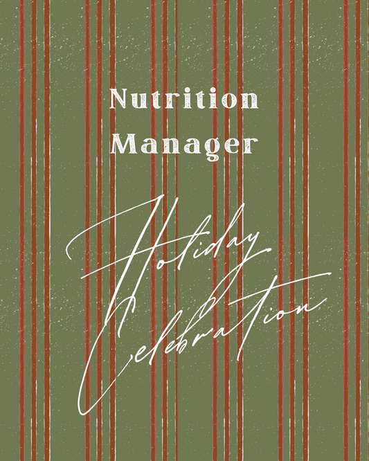 12/03/25 (1-3PM) - Nutrition Manager Holiday Celebration (PRIVATE EVENT)