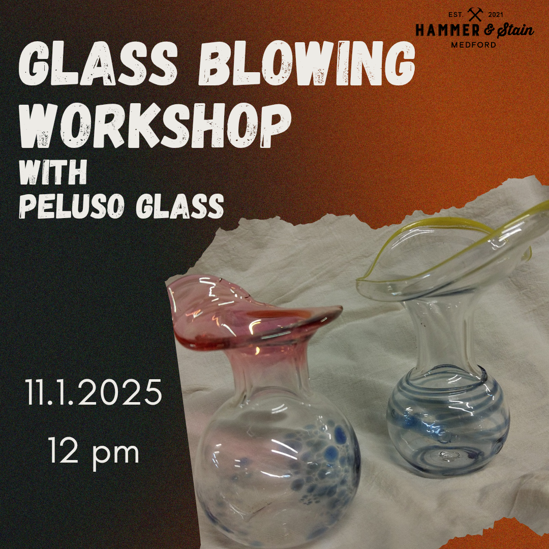 11/01/25 (12P) - Glass Blowing with Peluso Glass - SOLD OUT